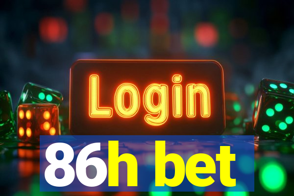 86h bet